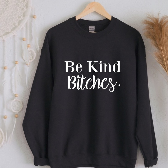 NEW Be Kind Bitches Oversized Sweatshirt S-5X - Picture 1 of 3